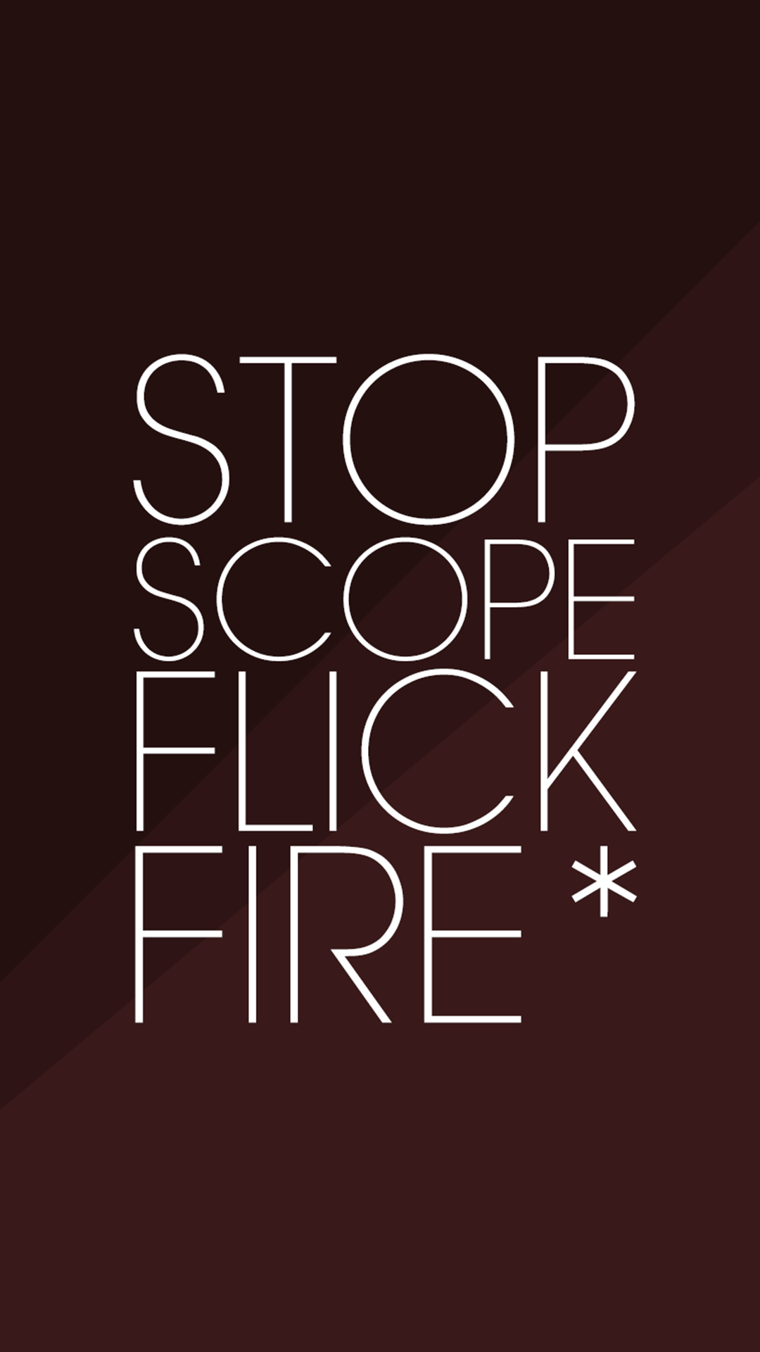Stop, Scope, Flick, Fire - Mobile